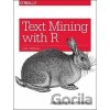 Text Mining with R - Julia Silge, David Robinson