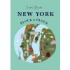 New York, Block by Block: An Illustrated Guide to the Iconic American City (Cierra Block,Cierra Block)(Pevná)