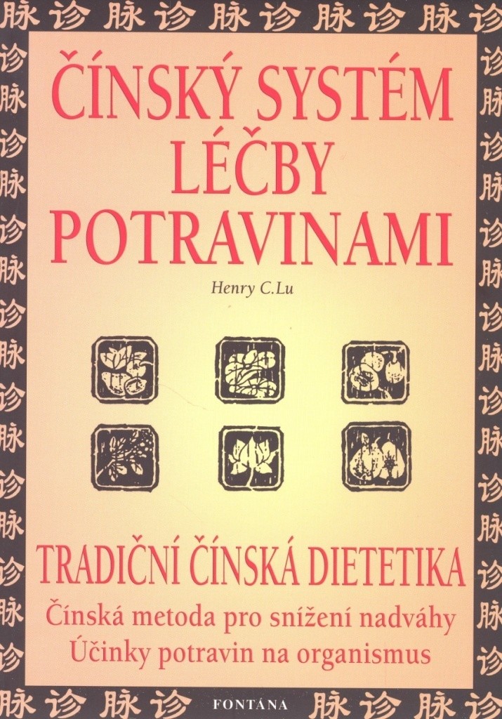 Čínský systém léčby potravinami - Henry Lu