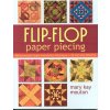 Flip-flop Paper Piecing (Mary Kay Mouton)(Brožovaná)
