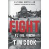 Fight To The Finish (Tim Cook)(Brožovaná)