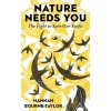 Nature Needs You