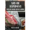 Sous Vide Eksperimenti (Matea Kovač)(Brožovaná)