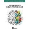 Brain Workouts in Quantum Mechanics - Lucie D. Augustovičová, Jiří Klimeš