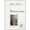 Miesto, čas, rytmus (Miroslav Marcelli)