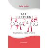 Fare business coaching. Dalla teoria alle tecniche applicative (Luigi Ranieri)(Brožovaná)