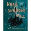 When Shadows Fall - Sita Brahmachari, Stripes Publishing