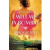 Meet Me in Bombay - Jenny Ashcroft