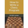 How to Write a Chess Program