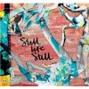 Still Life Still - Girls Come Too