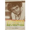 Columbo Explains the Seventies (Glenn Stewart)(Brožovaná)