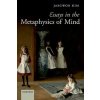 Essays in the Metaphysics of Mind
