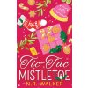 Tic Tac Mistletoe - Illustrated Edition