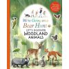 We're Going on a Bear Hunt: Let's Discover Woodland Animals