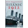 Titanic 1912 (Ken Rossignol)(Brožovaná)