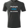 Grafitové tričko najlepší otec na svete - darček pre otecka k 60 narodeninám S