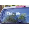 thug life Rozmer (cm): 40x13, Farba: Holografická