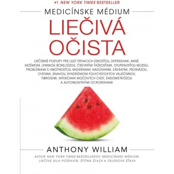 Liečivá očista - Anthony William