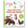 Moje velká kniha Zvuky na statku - autor neuvedený