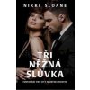Tři něžná slůvka - Nikki Sloane