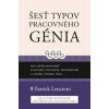 Šesť typov pracovného génia - Patrik Lencioni