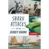 Shark Attacks of the Jersey Shore: A History (Robert Heyer)(Brožovaná)