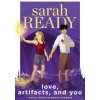 Love, Artifacts, and You (Sarah Ready)(Brožovaná)