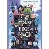 The House at the Edge of Magic - Amy Sparkes, Walker Books Ltd