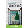 E-kniha Ticho nikdy nemlčí - Silvia Bystričanová