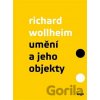 Umění a jeho objekty - Richard Arthur Wollheim