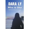 Who Is She (Dara Ly)(Brožovaná)