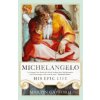Michelangelo: His Epic Life (Gayford Martin)