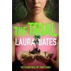 The Trial - Laura Bates