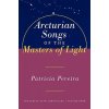 Arcturian Songs Of The Masters Of Light (Patricia Pereira)(Brožovaná)