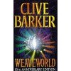 Weaveworld (Voyager Classics) - Clive Barker