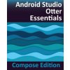Android Studio Otter Essentials - Compose Edition (Neil Smyth)(Brožovaná)