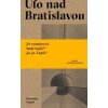 Ufo nad Bratislavou - Weronika Gogola