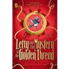 Letty and the Mystery of the Golden Thread - Penny Boxall, Penguin Random House Children's UK