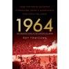1964: The Greatest Year in the History of Japan (Roy Tomizawa)(Brožovaná)