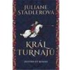 Král turnajů - Stadlerová Juliane