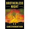 BROTHERLESS NIGHT (GANESHANANTHAN V V)(Brožovaná)