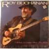 Buchanan Roy - When A Guitar Plays The Blues [CD]