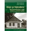 Dům ve Vojvodovu - Lenka Budilová, Bořivoj Kňourek