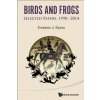 Birds And Frogs: Selected Papers Of Freeman Dyson, 1990-2014 (Freeman J Dyson)(Brožovaná)