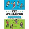 Kid Athletes: True Tales of Childhood from Sports Legends (Stabler David)