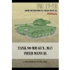 Tank 90-MM Gun, M47 Field Manual: FM 17-78