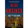 Out of the Dark - Amsinck Heidi