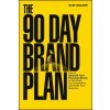 The 90 Day Brand Plan (Dain Walker)(Brožovaná)