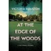 At the Edge of the Woods (Houston Victoria)