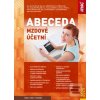 Abeceda mzdové účetní 20… (Michal Vrajík; Eva Svěrčinová; Věra Příhodová; Alena Skoumalová; Antonín Daně...)